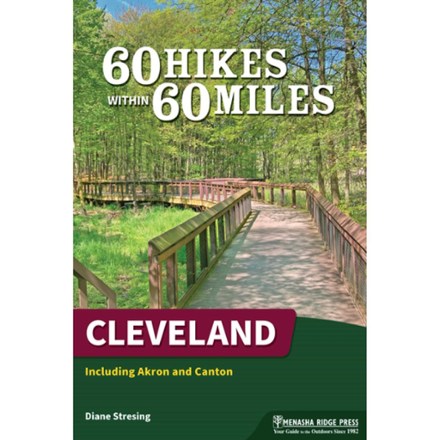 60 Hikes Within 60 Miles: Cleveland - 4th Edition