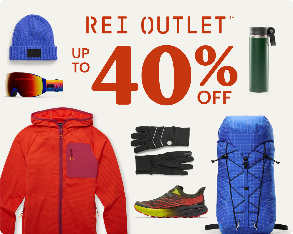 A variety of R E I Outlet gear. Text reads, R E I Outlet, up to 40% off.