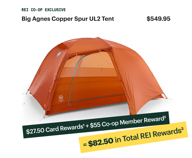 Big Agnes Copper Spur UL2 Tent. $549.95. $27.50 Card Rewards1 + $55 Co-op Member Reward2. = $82.50 in Total REI Rewards3