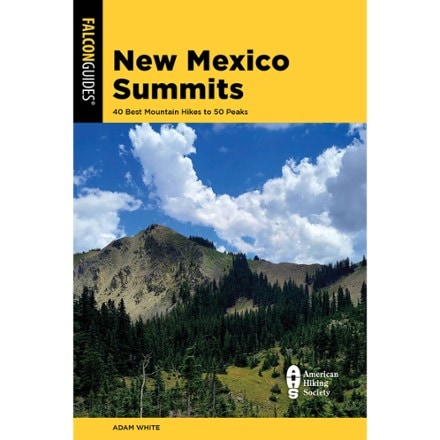 FalconGuides New Mexico Summits: 40 Best Mountain Hikes to 50 Peaks 0