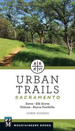 Mountaineers Books Urban Trails Sacramento: Davis, Elk Grove, Folsom and Sierra Foothills 0