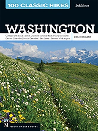 Mountaineers Books 100 Classic Hikes: Washington - Third Edition 0