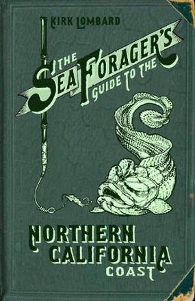  The Sea Forager's Guide to the Northern California Coast 0