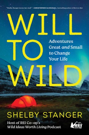 Simon Element Will to Wild: Adventures Great and Small to Change Your Life 0