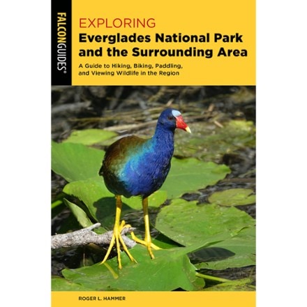 FalconGuides Exploring Everglades National Park and the Surrounding Area 0