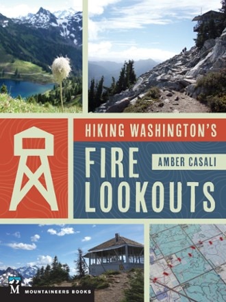 Mountaineers Books Hiking Washington's Fire Lookouts 0