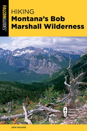 FalconGuides Hiking Montana's Bob Marshall Wilderness - 2nd Edition 0