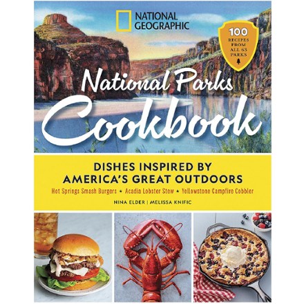 National Geographic National Parks Cookbook: Dishes Inspired by America's Great Outdoors 0
