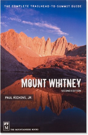 Mount Whitney The Complete Trailhead To Summit Guide