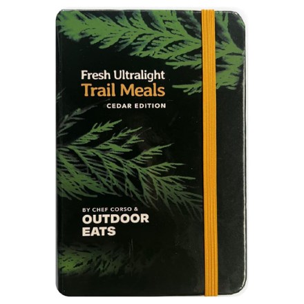 Fresh Ultralight Trail Meals: Cedar Edition 0