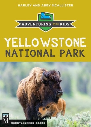 Mountaineers Books Yellowstone National Park: Adventuring with Kids 0