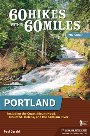 Menasha Ridge Press 60 Hikes Within 60 Miles: Portland - 7th Edition 0