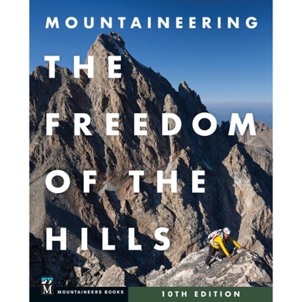 Mountaineers Books Mountaineering: The Freedom of the Hills - 10th Edition Hardcover 0