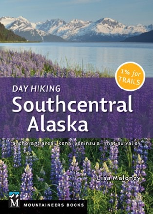 Mountaineers Books Day Hiking: Southcentral Alaska 0