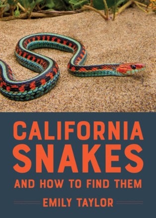 Heyday California Snakes and How to Find Them 0