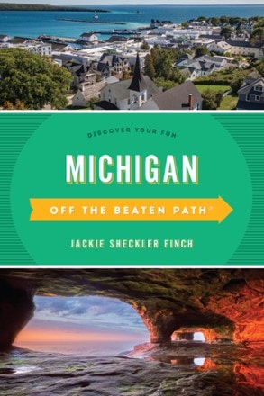 Globe Pequot Press Michigan Off the Beaten Path - 13th Edition 0