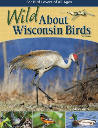 Wild About Wisconsin Birds - 2nd Edition