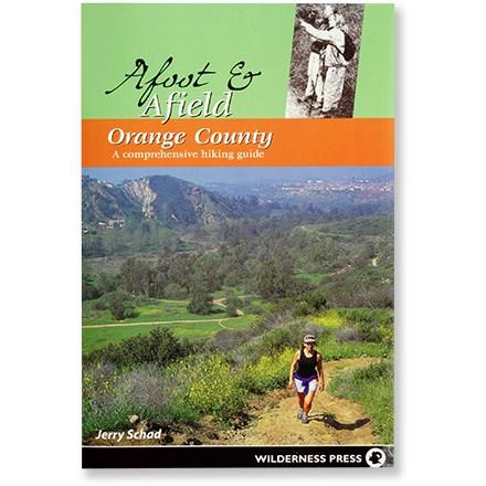 Wilderness Press Afoot And Afield Orange County: A Comprehensive Hiking Guide | Rei Co-Op